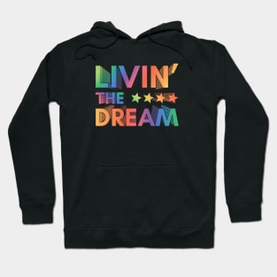 Livin' The Dream Hoodie